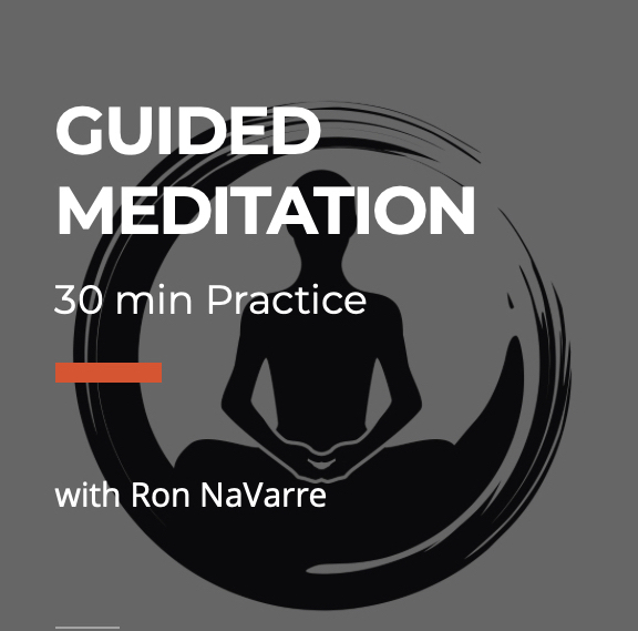 30 Min Guided Meditation Practicd with Ron NaVarre